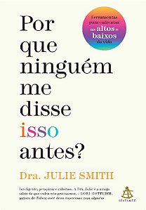 Livro Por que ninguém me disse isso antes?: Ferramentas p...