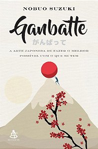 Livro Ganbatte: A arte japonesa de fazer o melhor possíve...