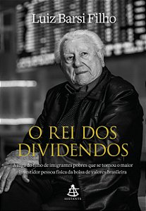 Livro O rei dos dividendos: A saga do filho de imigrantes...