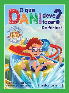 Livro O que Dani deve fazer? De férias! (Volume 3)