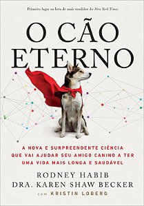 Livro O Cão Eterno: A nova e surpreendente ciência que va...