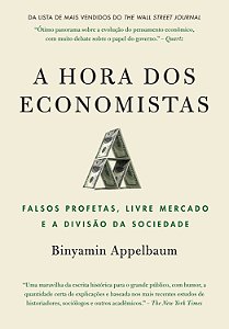 Livro A hora dos economistas: Falsos profetas, livre merc...