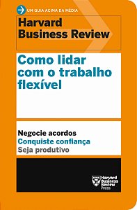 Livro Como lidar com o trabalho flexível