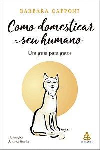 Livro Como Domesticar Seu Humano - Um Guia Para Gatos
