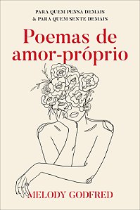 Livro Poemas De Amor-Próprio - Para Quem Pensa Demais E P...