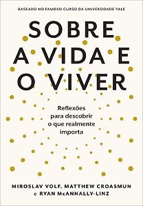 Livro Sobre A Vida E O Viver - Reflexões Para Descobrir O...