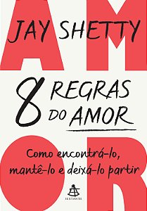 Livro 8 Regras Do Amor - Como Encontrá-Lo, Mantê-Lo E Dei...