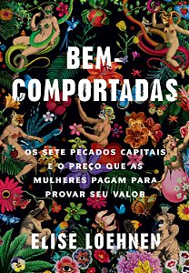 Livro Bem-Comportadas - Os Sete Pecados Capitais E O Preç...