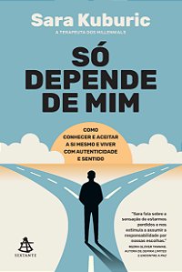 Livro Só Depende De Mim - Como Conhecer E Aceitar A Si Me...