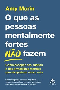 Livro O Que As Pessoas Mentalmente Fortes Não Fazem