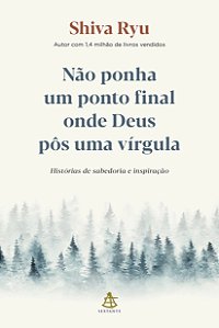 Livro Não Ponha Um Ponto Final Onde Deus Pôs Uma Vírgula ...