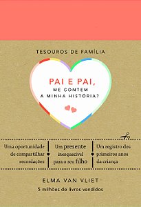 Livro Pai E Pai, Me Contem A Minha História?