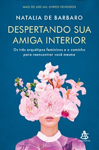 Livro Despertando Sua Amiga Interior