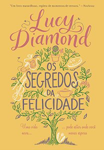 Livro Os segredos da felicidade: Uma vida nova pode estar...