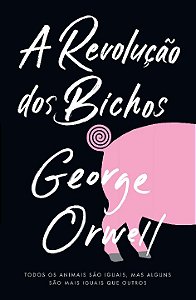Livro A revolução dos bichos: Todos os animais são iguais...