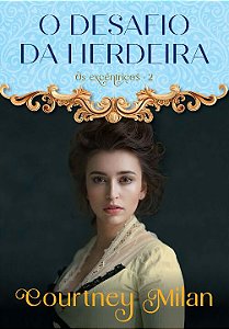 Livro O desafio da herdeira (Os excêntricos – Livro 2) (V...