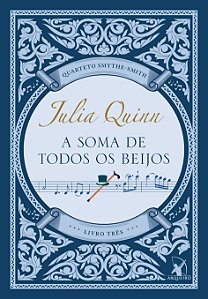 Livro A Soma De Todos Os Beijos (Quarteto Smythe-Smith - Livro ...