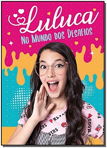 Livro Luluca no mundo dos desafios + Poster