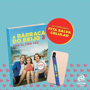 Livro A Barraca do Beijo 3 + Fita Salva-celular