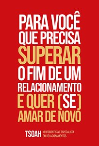 Livro Para você que precisa superar o fim de um relaciona...