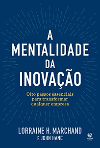 Livro A mentalidade da inovação: oito passos essenciais p...
