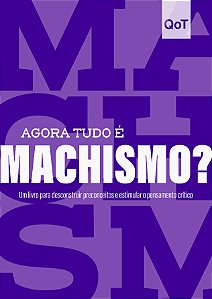Livro Agora tudo é machismo?