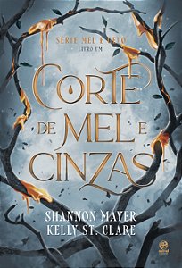Livro Corte de mel e cinzas: Livro 1 da Série Mel e Gelo