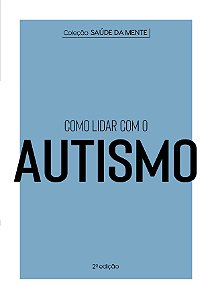 Livro Como lidar com o autismo
