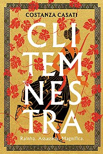 Livro Clitemnestra: Rainha. Assassina. Magnífica.