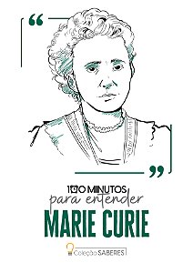 Livro 100 Minutos Para Entender Marie Curie