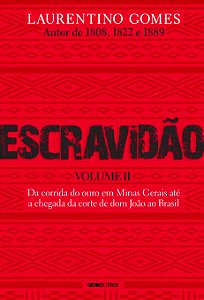 Livro Escravidão - Volume 2: Da corrida do ouro em Minas ...