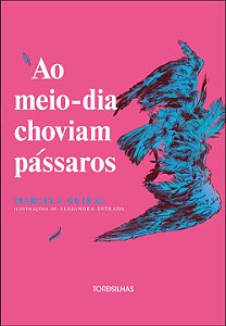 Livro Ao meio-dia choviam pássaros
