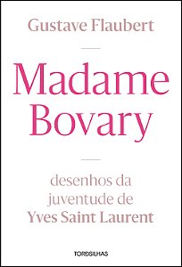 Livro Madame Bovary: desenhos da juventude de Yves Saint ...