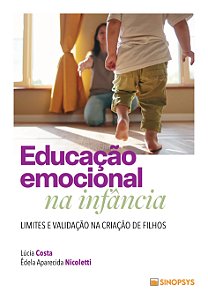 Livro Educação emocional na infância: limites e validação na cr...