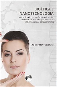 Livro Bioética e nanotecnologia: a moralidade como princí...
