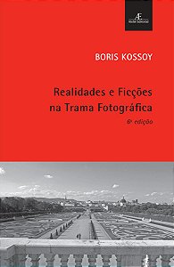 Livro Realidades e Ficções na Trama Fotográfica