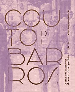 Livro Couto de Barros: A Elite nos Bastidores do Modernis...