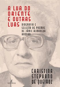 Livro A Lua Do Oriente E Outras Luas - Biografia E Seleçã...