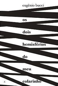 Livro Os Dois Hemisférios Do Meu Colarinho