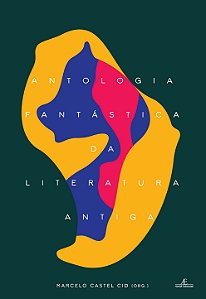 Livro Antologia Fantástica Da Literatura Antiga