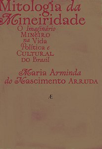 Livro Mitologia Da Mineiridade - O Imaginário Mineiro Na ...