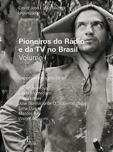 Livro Pioneiros Do Rádio E Da Tv No Brasil - Volume I