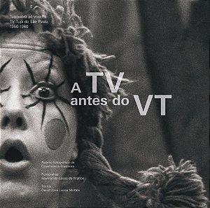Livro A Tv Antes Do Vt - Teleteatro Ao Vivo Na Tv Tupi De...