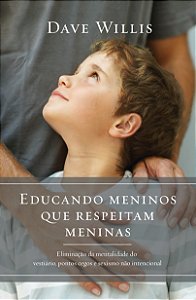 Livro Educando meninos que respeitam meninas