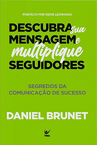 Livro Descubra sua mensagem e multiplique seguidores: seg...