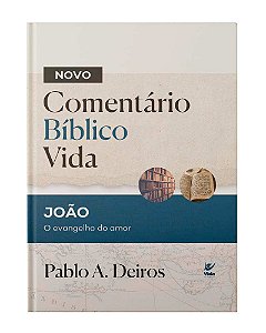 Livro Comentário Bíblico Vida - João: O Evangelho do amor