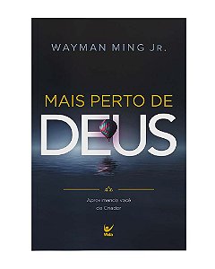Livro Mais perto de deus - aproximando você do criador
