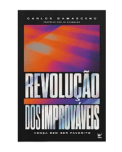 Livro Revolução dos improváveis: vença sem ser favorito