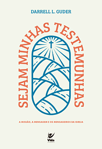 Livro Sejam minhas testemunhas: a missão, a mensagem e os...