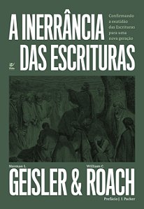 Livro A Inerrância das Escrituras: confirmando a exatidão...